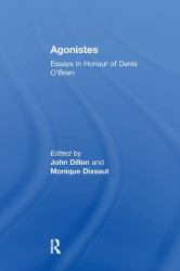 Agonistes : Essays in Honour of Denis O'Brien