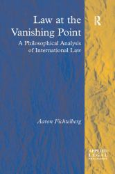 Law at the Vanishing Point : A Philosophical Analysis of International Law