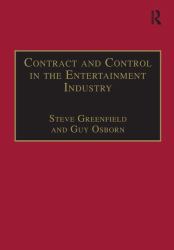 Contract and Control in the Entertainment Industry : Dancing on the Edge of Heaven