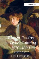 Women Readers in French Painting 1870-1890 : A Space for the Imagination