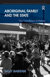 Aboriginal Family and the State : The Conditions of History