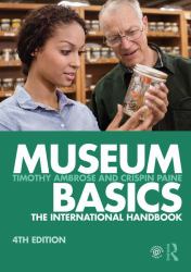 Museum Basics : The International Handbook