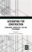 Accounting for Construction : Frameworks, Productivity, Cost and Performance