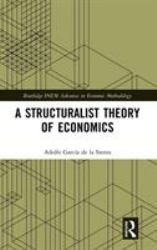A Structuralist Theory of Economics