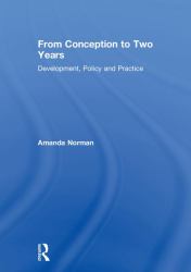 From Conception to Two Years : Development, Policy and Practice
