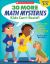 30 More Math Mysteries Kids Can't Resist