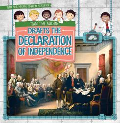 Team Time Machine Drafts the Declaration of Independence