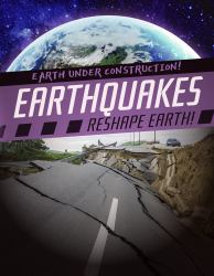 Earthquakes Reshape Earth!