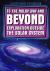 To the Milky Way and Beyond: Exploration Outside the Solar System