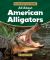 All about American Alligators All about American Alligators