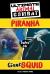 Piranha Takes on Giant Squid Piranha Takes on Giant Squid