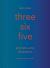 Three Six Five : Prompts, Acts, Divinations (an Inexhaustible Compendium for Writing)