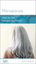 Menopause : Help for the Hot and Bothered