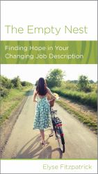 The Empty Nest : Finding Hope in Your Changing Job Description