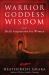 Warrior Goddess Wisdom : Daily Inspiration for Women
