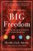 A Little Book on Big Freedom : Discover the Four Elements of Transformation