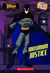 Batman : Maximum Justice