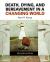 Death, Dying, and Bereavement in a Changing World Death, Dying, and Bereavement in a Changing World