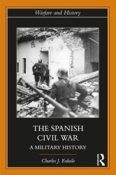 The Spanish Civil War : A Military History