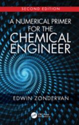 A Numerical Primer for the Chemical Engineer Second Edition