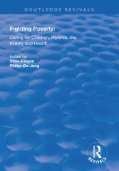 Fighting Poverty : Caring for Children, Parents, the Elderly and Health