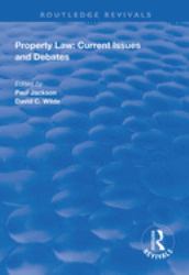 Property Law : Current Issues and Debates
