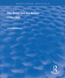 The Artist and the Bridge : 1700-1920