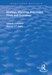 Strategic Planning : Processes Tools and Outcomes