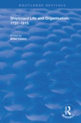 Shipboard Life and Organisation 1731-1815