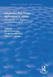 Urban and Peri-Urban Agriculture in Africa : Proceedings of a Workshop, Netanya, Israel, 23-27 June 1996