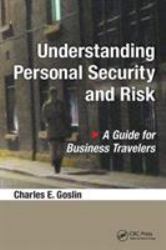 Understanding Personal Security and Risk : A Guide for Business Travelers