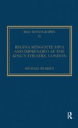 Regina Mingotti: Diva and Impresario at the King's Theatre, London
