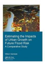 Estimating the Impacts of Urban Growth on Future Flood Risk : A Comparative Study
