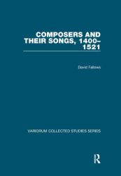 Composers and Their Songs 1400�1521