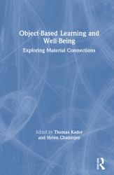 Object-Based Learning and Well-Being : Exploring Material Connections