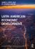Latin American Economic Development Latin American Economic Development