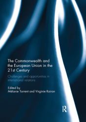 The Commonwealth and the European Union in the 21st Century : Challenges and Opportunities in International Relations