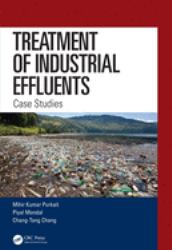 Treatment of Industrial Effluents : Case Studies
