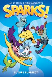 Sparks! Future Purrfect: a Graphic Novel (Sparks! #3)