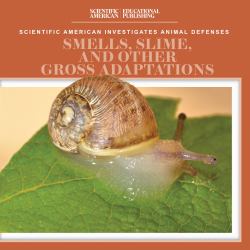 Smells, Slime, and Other Gross Adaptations