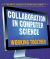 Collaboration in Computer Science : Working Together