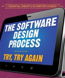 The Software Design Process : Try, Try Again