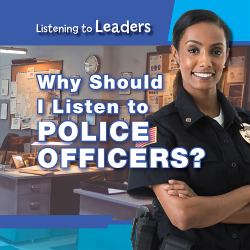 Why Should I Listen to Police Officers?
