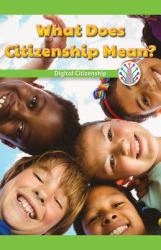 What Does Citizenship Mean? : Digital Citizenship