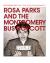 Rosa Parks and the Montgomery Bus Boycott Rosa Parks and the Montgomery Bus Boycott