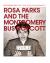 Rosa Parks and the Montgomery Bus Boycott Rosa Parks and the Montgomery Bus Boycott