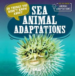 20 Things You Didnt Know about Sea Animal Adaptations
