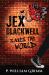 Jex Blackwell Saves the World Jex Blackwell Saves the World