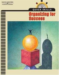 Quick Skills : Organizing for Success