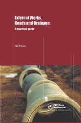 External Works, Roads and Drainage : A Practical Guide